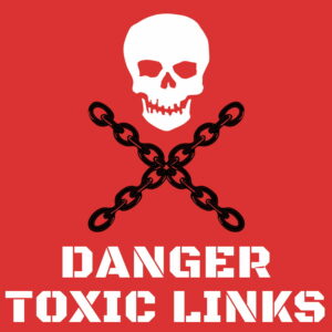 Toxic Links are a Minefield